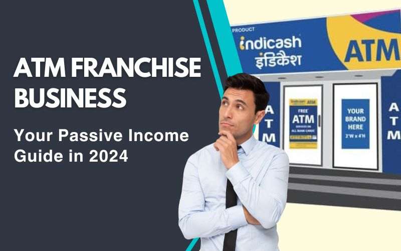 ATM franchise Business