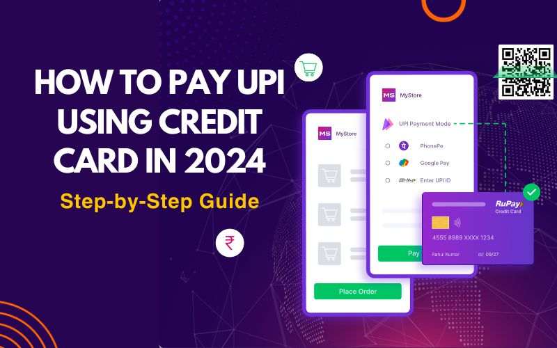 How to Pay UPI Using Credit Card in 2024