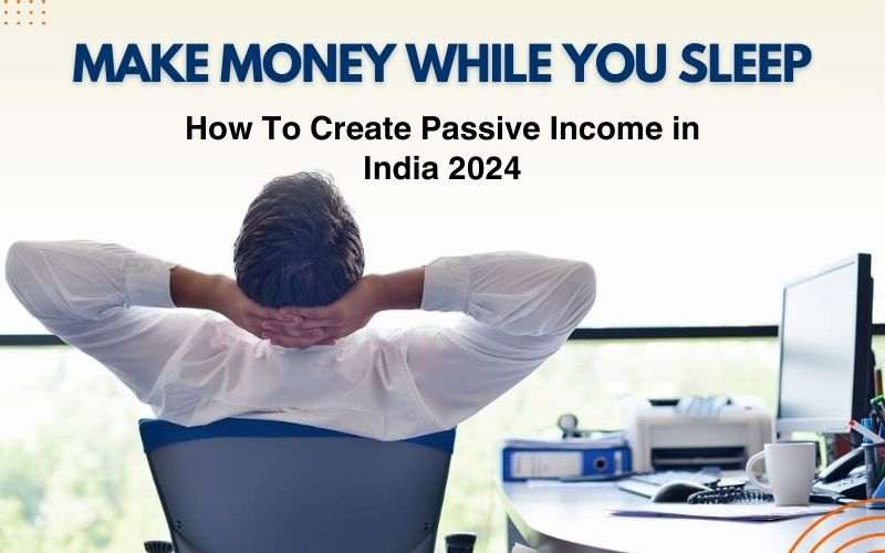 Create Passive Income in India